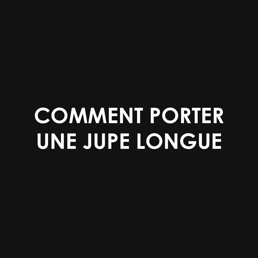 Porter une jupe longue