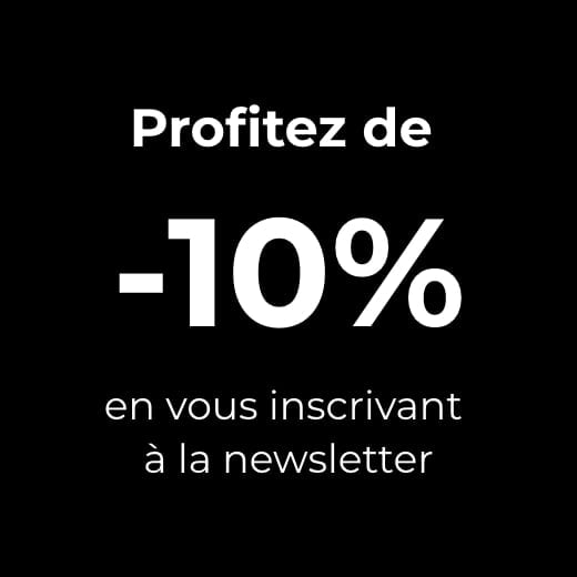 Inscrivez-vous à la newsletter et obtenez 10% de réduction