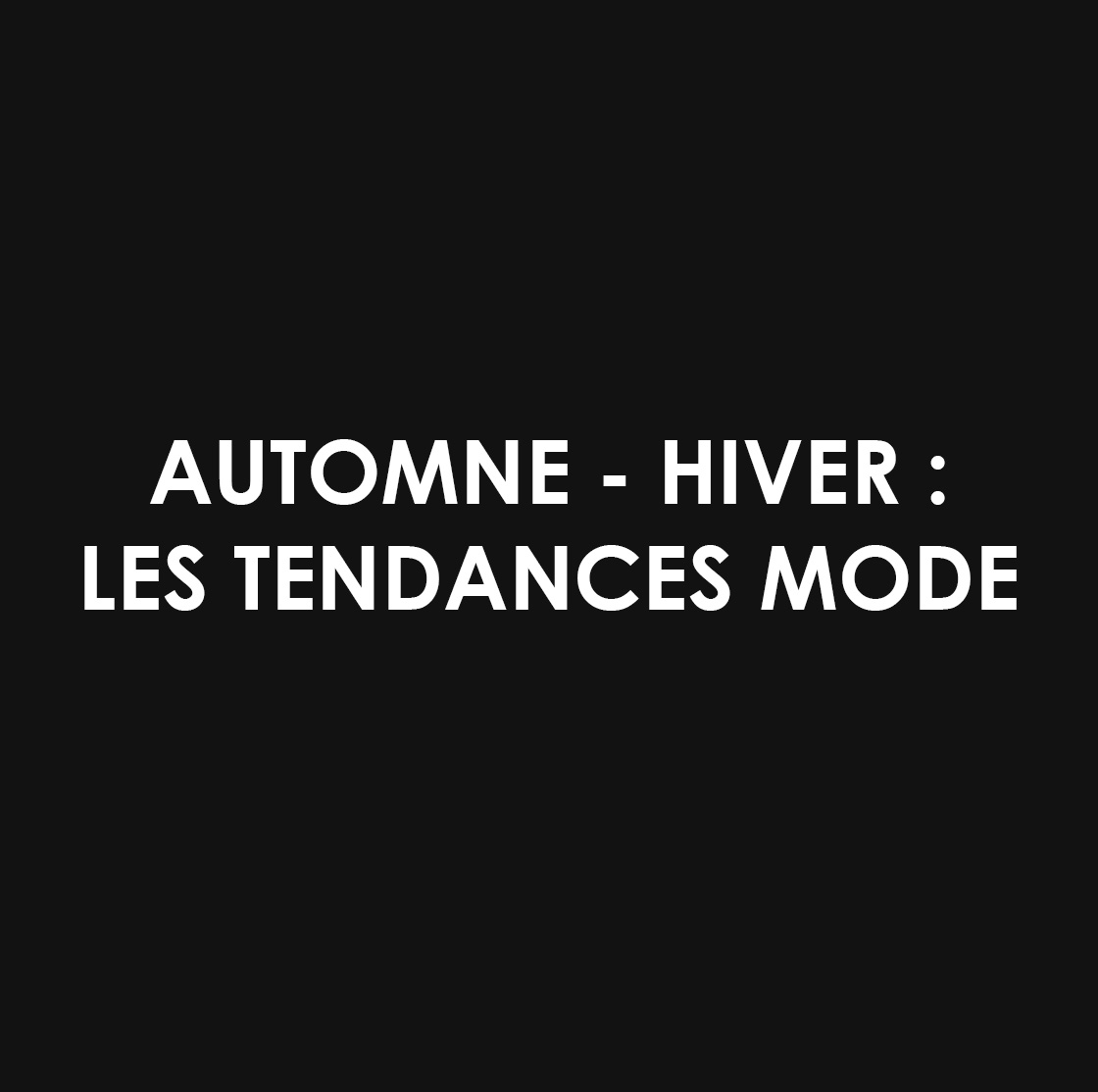 Les tendances mode